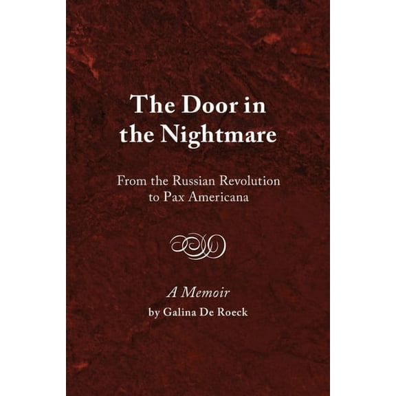 The Door in the Nightmare: From the Russian Revolution to Pax Americana, (Paperback)