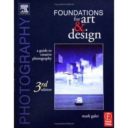Pre-Owned Photography Foundations for Art and Design: A Practical Guide to Creative Photography (Paperback) 0240519566 9780240519562