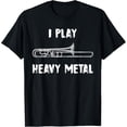 thumbnail image 1 of I Play Heavy Metal Funny Trombone Player Camiseta, 1 of 2