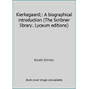 Kierkegaard;: A biographical introduction (The Scribner library. Lyceum editions) [Hardcover - Used]
