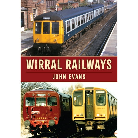 Wirral Railways, (Paperback)