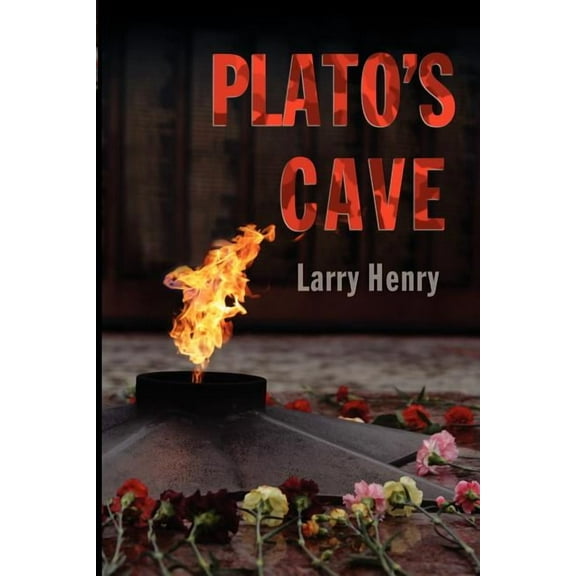 Plato's Cave: Vietnam 1955 - 1975: A Novel, Part II, (Paperback)