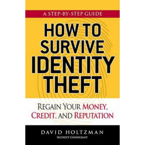 Pre-Owned How to Survive Identity Theft: Regain Your Money, Credit, and Reputation (Paperback) 1605501484 9781605501482