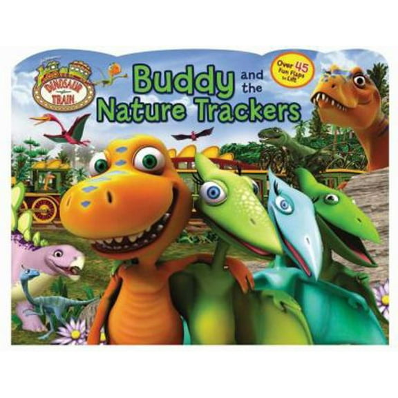 Pre-Owned Dinosaur Train Buddy and the Nature Trackers (Lift-the-Flap) (Unknown) 0794424694 9780794424695