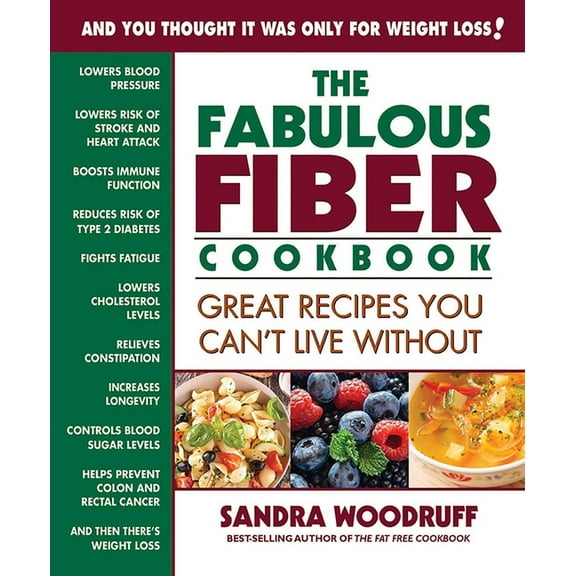 The Fabulous Fiber Cookbook: Great Recipes You Can't Live Without, (Paperback)