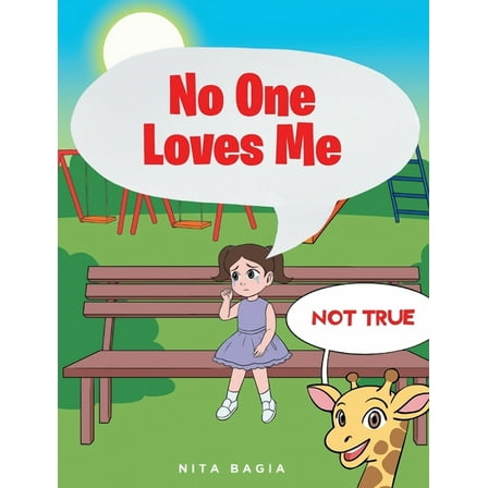 No One Loves Me: (not true), (Hardcover)