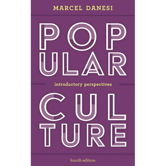 Pre-Owned Popular Culture: Introductory Perspectives, Fourth Edition (Paperback) 1538107430 9781538107430