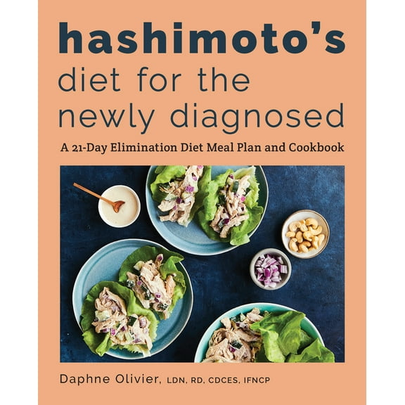 Pre-Owned Hashimoto's Diet for the Newly Diagnosed: A 21-Day Elimination Diet Meal Plan and Cookbook (Paperback) 1646117506 9781646117505