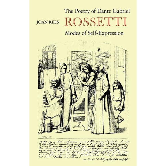The Poetry of Dante Gabriel Rossetti: Modes of Self-Expression, (Paperback)