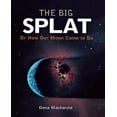 thumbnail image 1 of Big Splat, or How Our Moon Came to Be, 1 of 2
