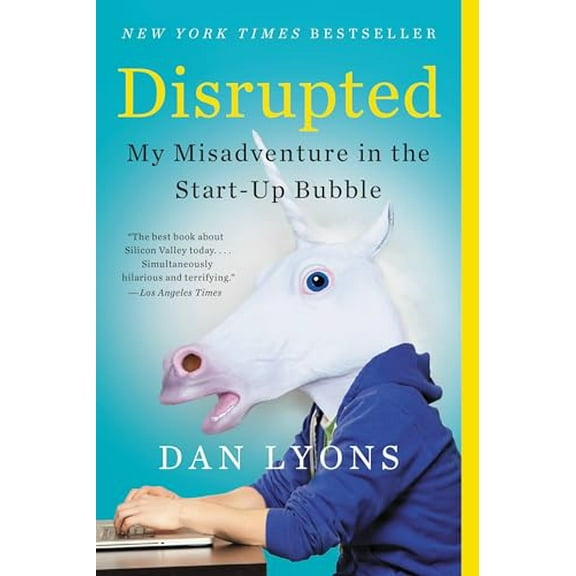 Pre-Owned Disrupted: My Misadventure in the Start-Up Bubble Paperback