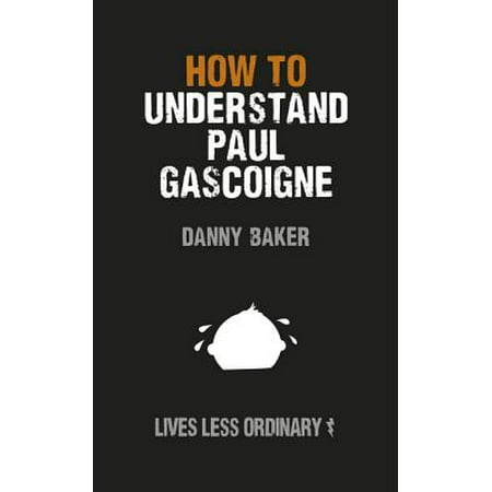 How to Understand Paul Gascoigne - eBook