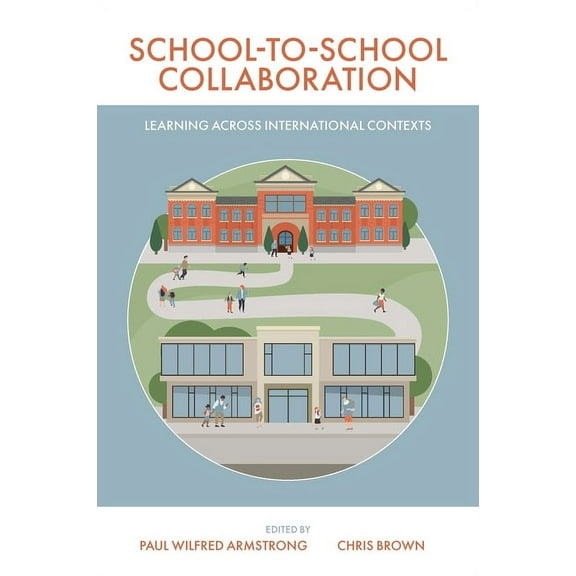 School-To-School Collaboration: Learning Across International Contexts, (Hardcover)