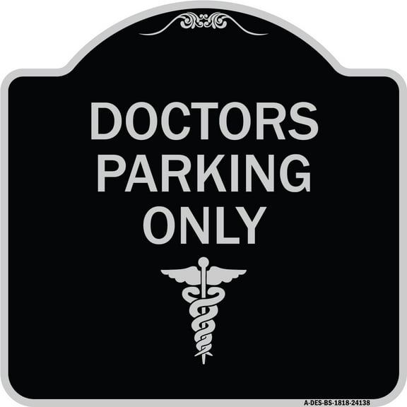SignMission Designer Series Sign - Doctor Parking Only | Black & Silver 18" X 18" Heavy-Gauge Aluminum Architectural Sign | Protect Your Business & Municipality | Made in the USA