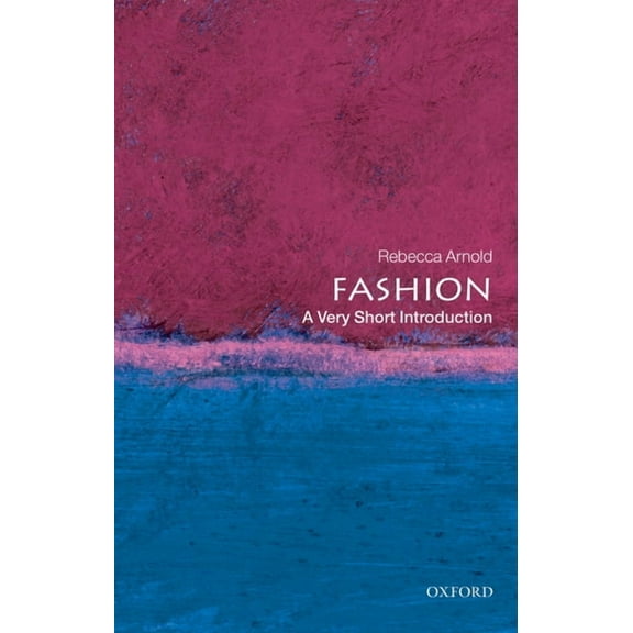 Very Short Introductions Fashion: A Very Short Introduction, (Paperback)