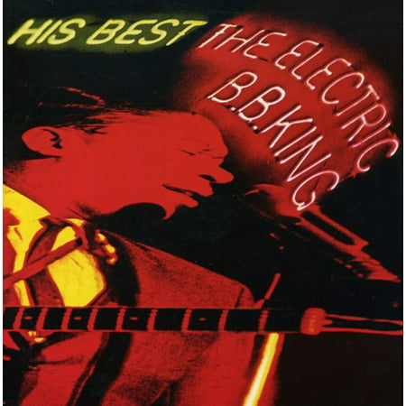 His Best: The Electric B.B. King (The Best Of Bb King Mca)