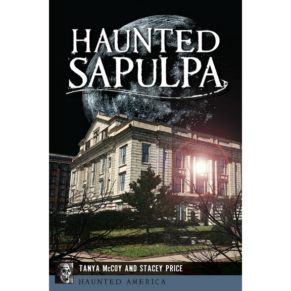 Haunted America Haunted Sapulpa, (Paperback)