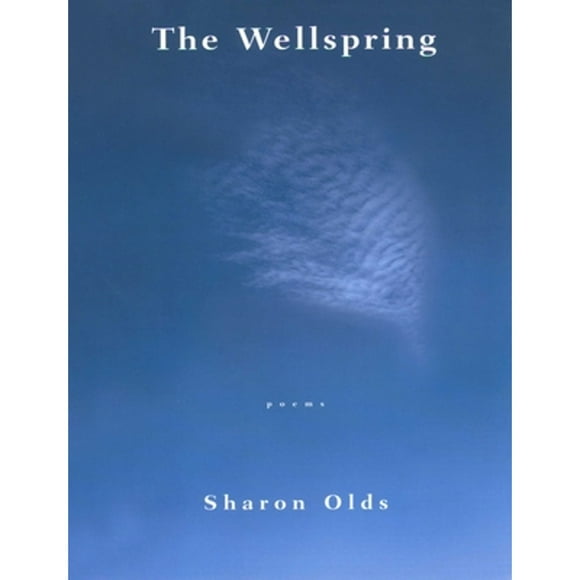 Pre-Owned The Wellspring: Poems (Paperback 9780679765608) by Sharon Olds