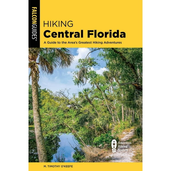 Regional Hiking Hiking Central Florida, (Paperback)