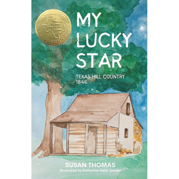 My Lucky Star: Texas Hill Country 1846, (Paperback)