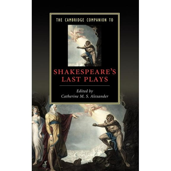 Cambridge Companions to Literature The Cambridge Companion to Shakespeare's Last Plays, (Hardcover)