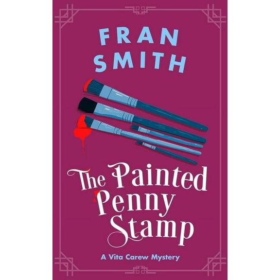 Vita Carew Mysteries The Painted Penny Stamp: A Cozy Historical Mystery, Book 4, (Paperback)