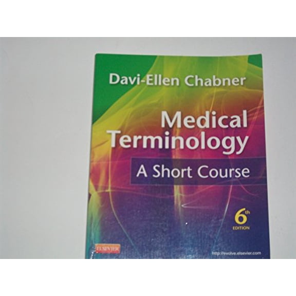 Pre-Owned Medical Terminology: A Short Course, 6th Edition (Paperback) 1437734405 9781437734409