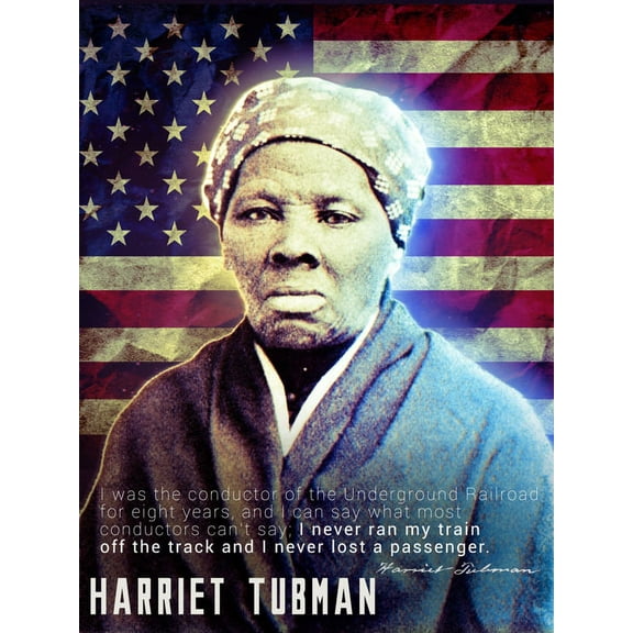 Harriet Tubman Poster Underground Railroad Classroom Quote (18x24)