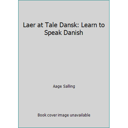 Laer at Tale Dansk: Learn to Speak Danish [Paperback - Used]