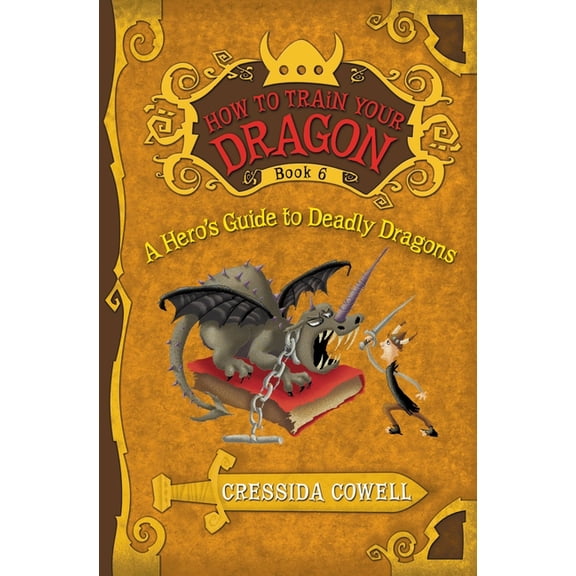 How to Train Your Dragon How to Train Your Dragon: A Hero's Guide to Deadly Dragons, Book 6, (Paperback)