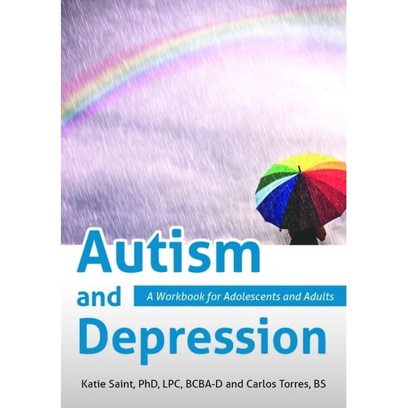 Autism and Depression: A Workbook for Adolescents and Adults, (Paperback)