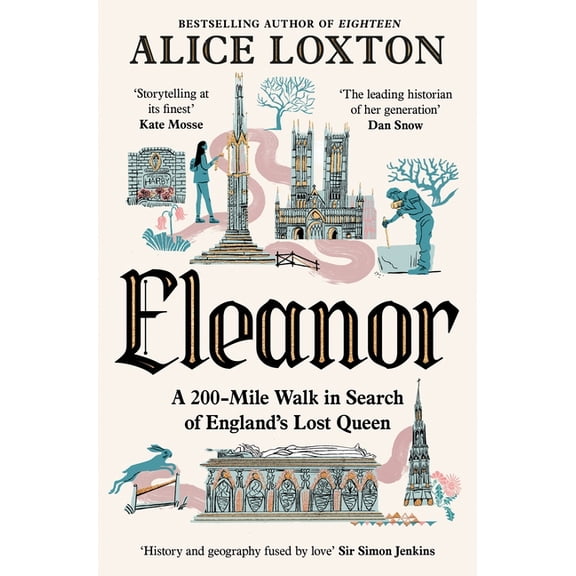 Eleanor: A 200-Mile Walk in Search of England's Lost Queen, (Paperback)