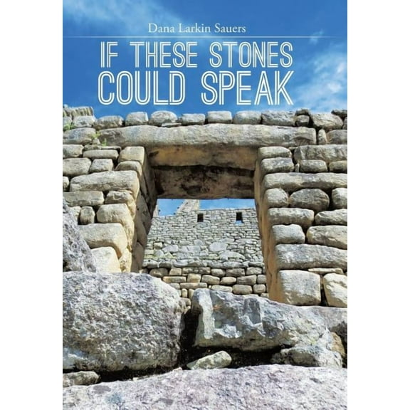 If These Stones Could Speak (Hardcover)