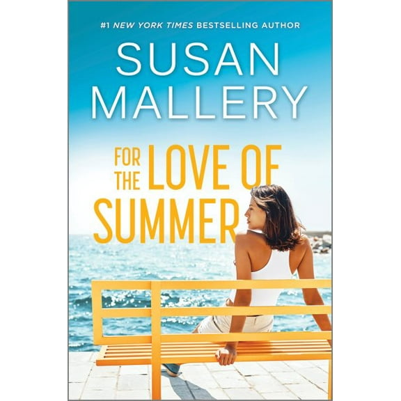 Pre-Owned For the Love of Summer: A Summer Beach Read (Hardcover) 0778368203 9780778368205
