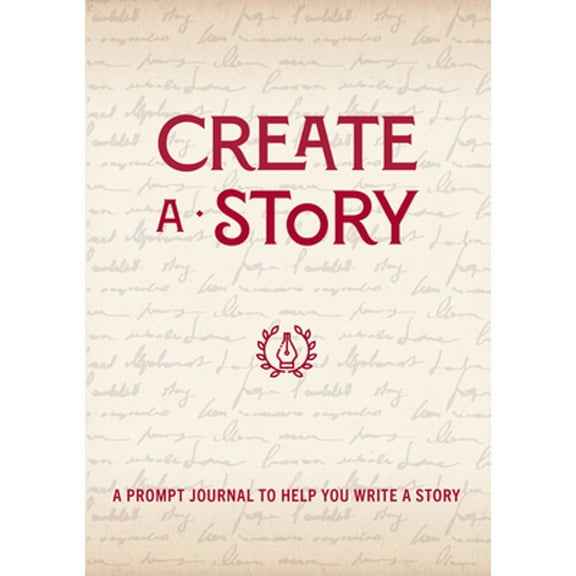Creative Keepsakes: Create a Story: A Prompt Journal to Help You Write a Story (Hardcover)