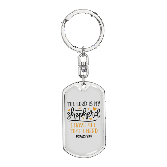 I Have All I Need Christian Stainless Steel or 18k Gold Premium Swivel Dog Tag Keychain