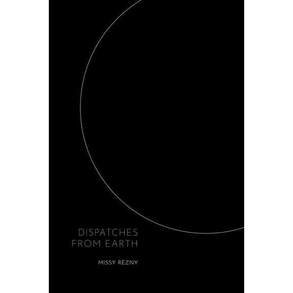 Dispatches From Earth, (Paperback)