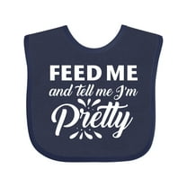 Inktastic Feed Me and Tell Me I'm Pretty Girls Baby Bib