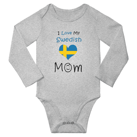 

I Love My Swedish Mom Baby Long Slevve Bodysuit Unisex Gifts (Gray 6-12 Months)