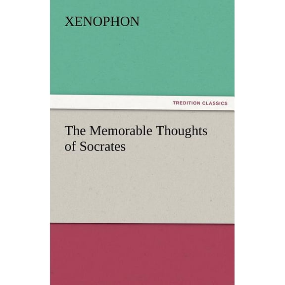 The Memorable Thoughts of Socrates (Paperback)