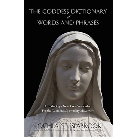 Pre-Owned The Goddess Dictionary of Words and Phrases