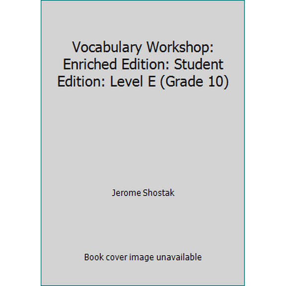 Pre-Owned Vocabulary Workshop: Enriched Edition: Student Edition: Level E (Grade 10) (Paperback) 082156630X 9780821580103