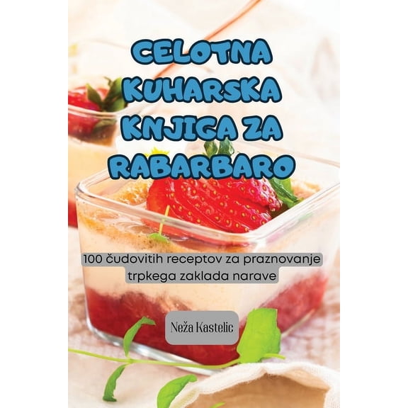 Celotna Kuharska Knjiga Za Rabarbaro, (Paperback)