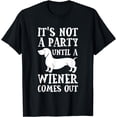 thumbnail image 2 of Dachshund Owner Funny Gift Not Party Until Wiener Comes Out T-Shirt, 2 of 3