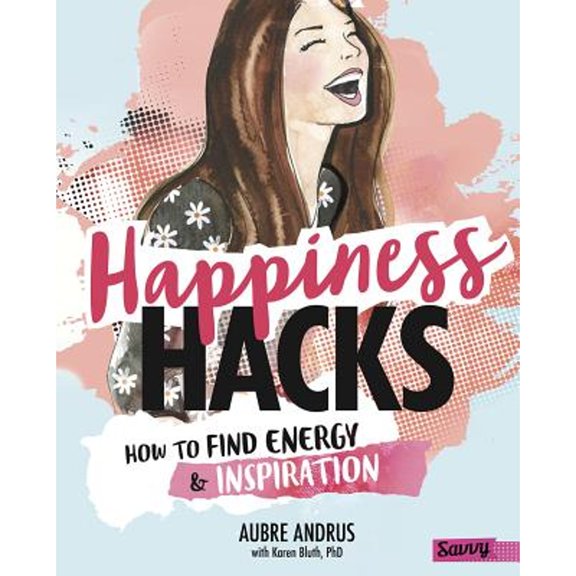 Pre-Owned Happiness Hacks: How to Find Energy and Inspiration (Hardcover) 1515768201 9781515768203