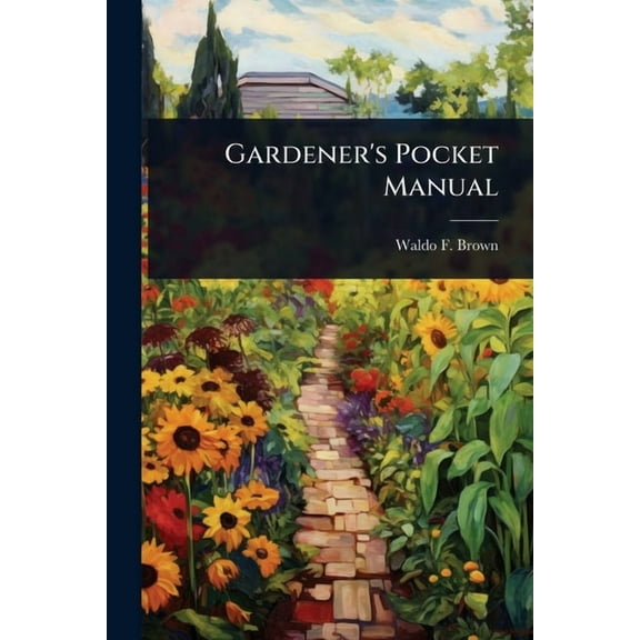 Gardener's Pocket Manual, (Paperback)
