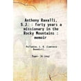 thumbnail image 1 of Anthony Ravalli, S.J.: Quarante Ans Missionnaire dans les Montagnes Rocheuses: Mémoires 1884 [Relié], 1 of 1