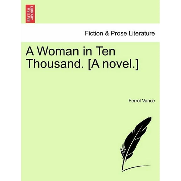 A Woman in Ten Thousand. [A Novel.] (Paperback)