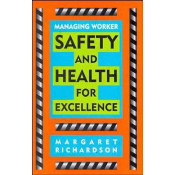 Pre-Owned Managing Worker Safety and Health for Excellence (Hardcover) 0471288012 9780471288015
