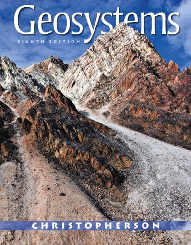 Pre-Owned Geosystems: An Introduction to Physical Geography (8th Edition) (Hardcover) 0321706226 9780321706225